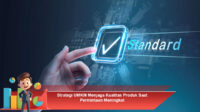 Strategi-UMKM-Menjaga-Kualitas-Produk-Saat-Permintaan-Meningkat